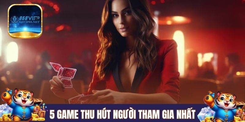 5 game thu hút người tham gia nhất