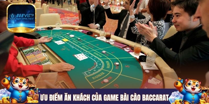 Ưu điểm ăn khách của game bài cào Baccarat