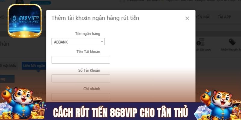 Cách rút tiền 868VIP cho tân thủ