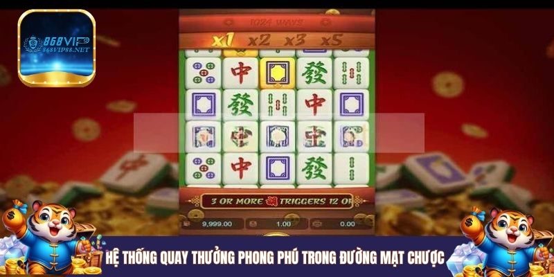 Hệ thống quay thưởng phong phú trong Đường Mạt Chược 