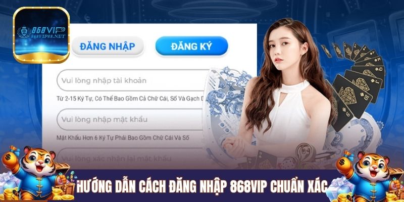 Hướng dẫn cách đăng nhập 868VIP chuẩn xác