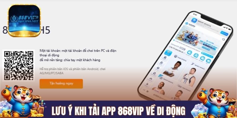 Lưu ý khi tải app 868VIP về di động