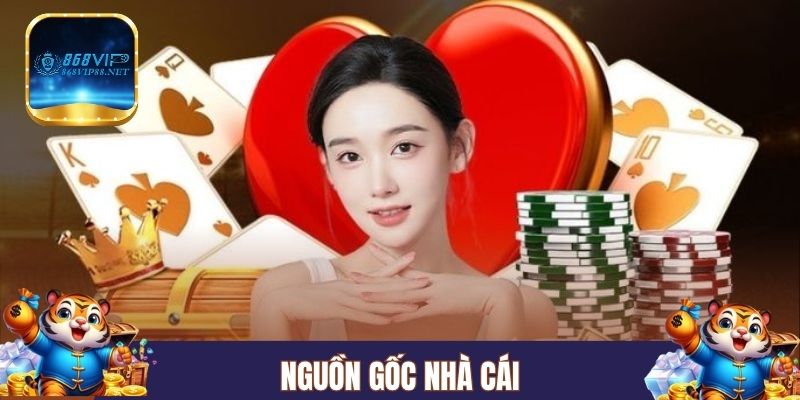 Nguồn gốc nhà cái